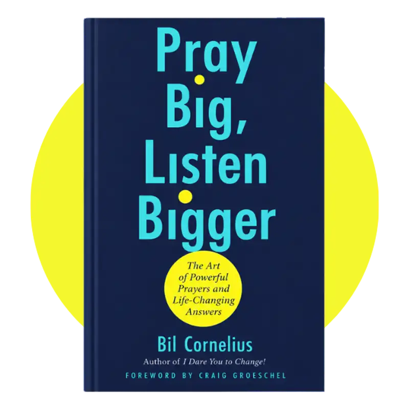 Pray Big, Listen Bigger